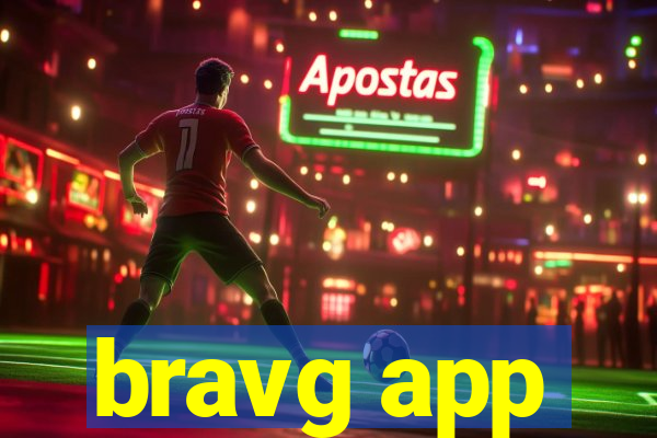 bravg app